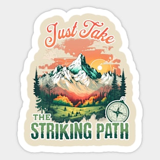 JUST TAKE THE STRIKING PATH Sticker